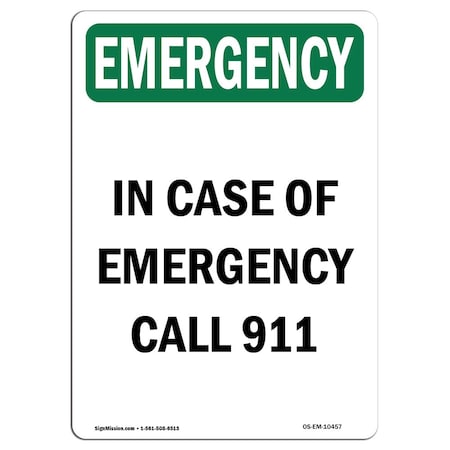 Signmission OSHA EMERGENCY Sign, In Case Of Call 911, 10in X 7in Rigid Plastic, OS-EM-P-710-V-10457 OS-EM-P-710-V-10457